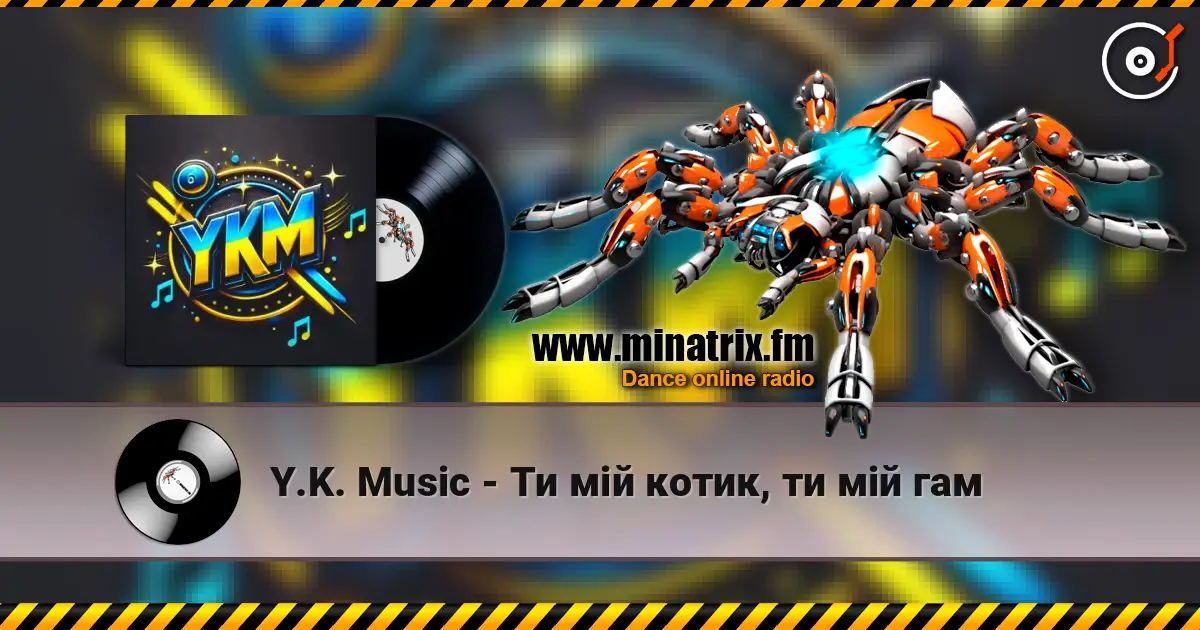 Y.K. Music - Ти мій котик, ти мій гам жоғары сапада онлайн тыңдау | Minatrix.FM
