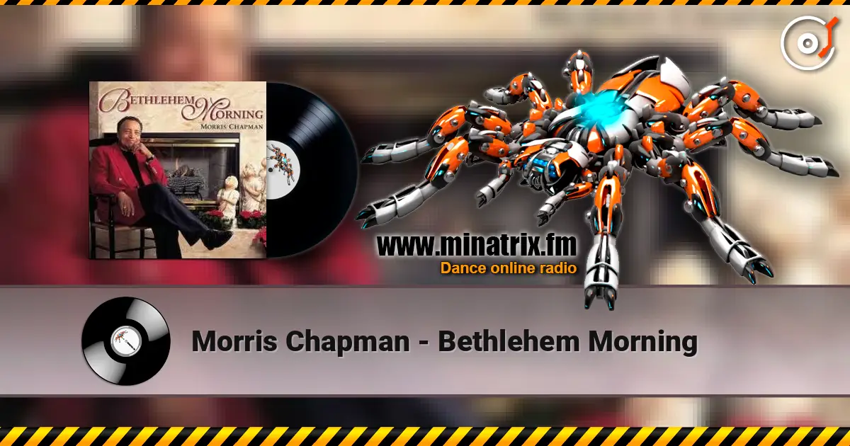 Morris Chapman - Bethlehem Morning жоғары сапада онлайн тыңдау | Minatrix.FM