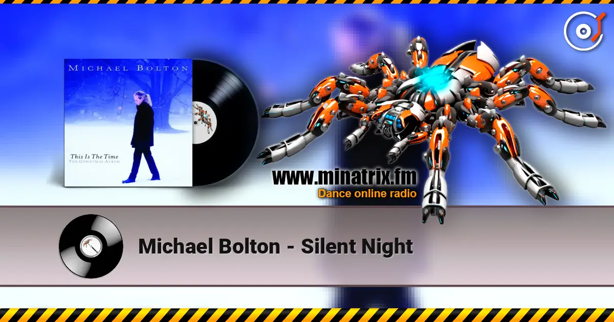 Michael Bolton - Silent Night жоғары сапада онлайн тыңдау | Minatrix.FM