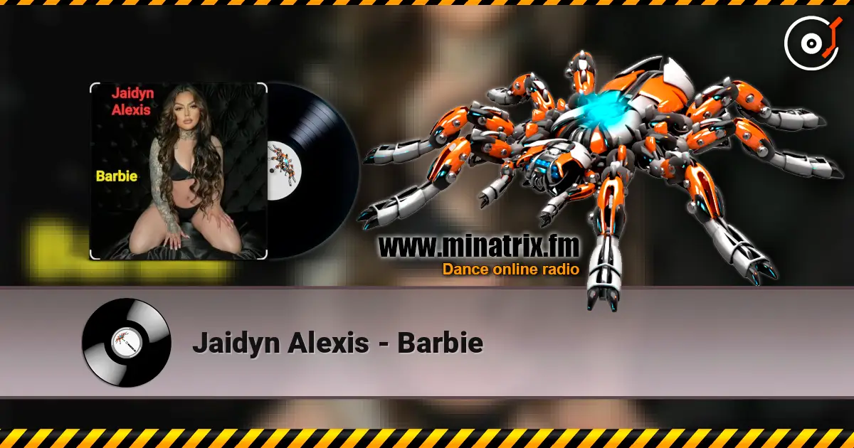 Jaidyn Alexis - Barbie жоғары сапада онлайн тыңдау | Minatrix.FM