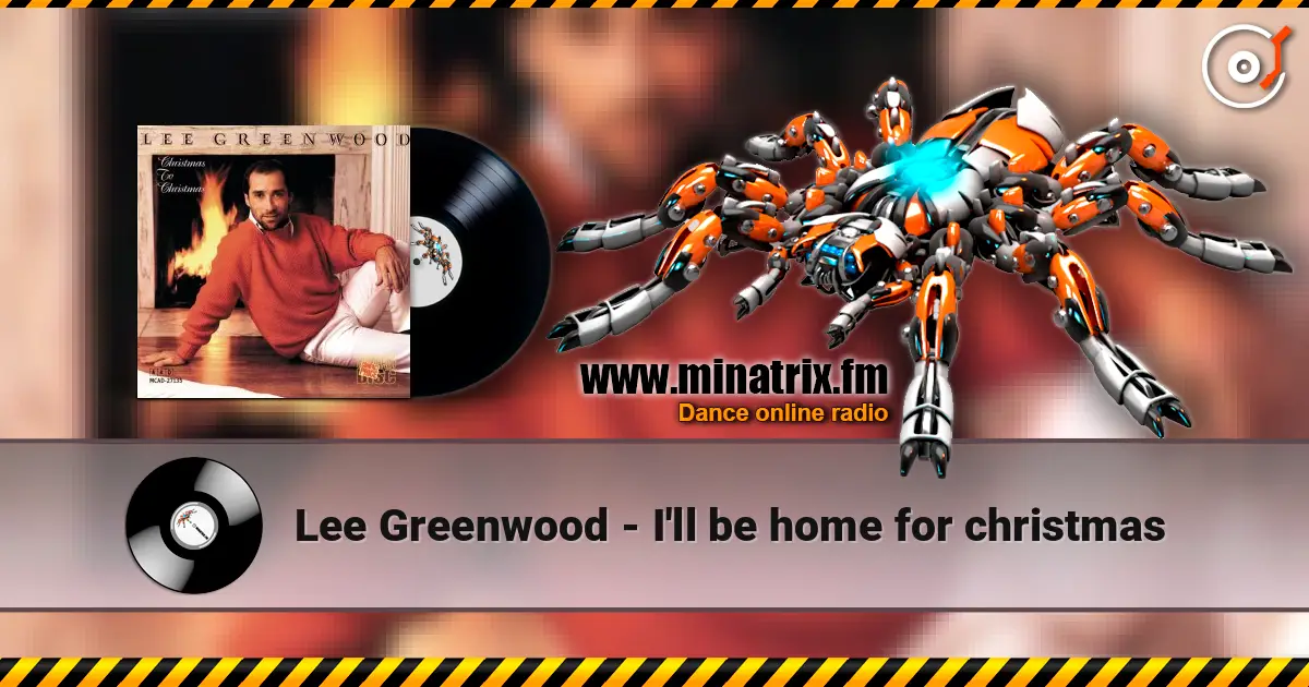 Lee Greenwood - I'll be home for christmas жоғары сапада онлайн тыңдау | Minatrix.FM