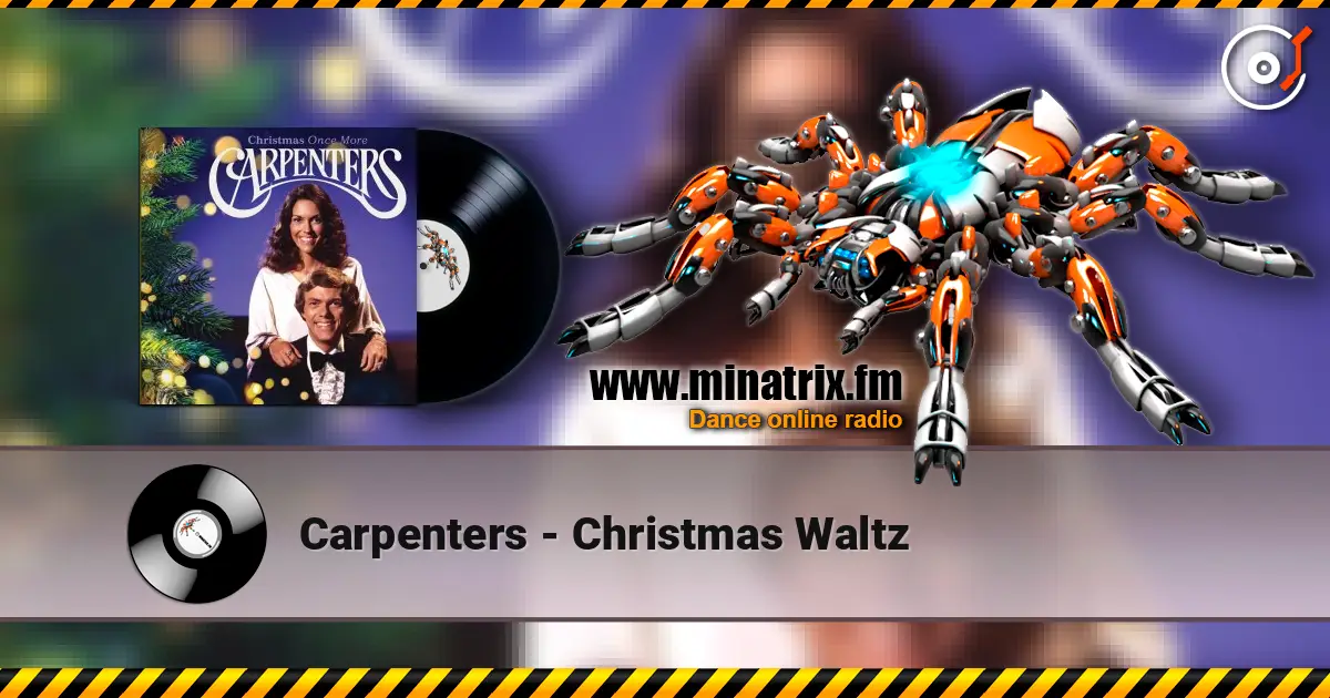 Carpenters - Christmas Waltz жоғары сапада онлайн тыңдау | Minatrix.FM