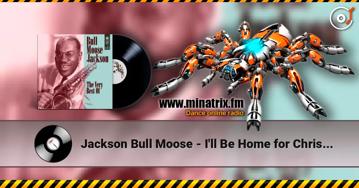 Jackson Bull Moose - I'll Be Home for Christmas жоғары сапада онлайн тыңдау | Minatrix.FM