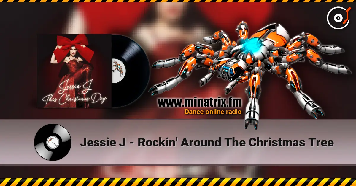 Jessie J - Rockin' Around The Christmas Tree жоғары сапада онлайн тыңдау | Minatrix.FM