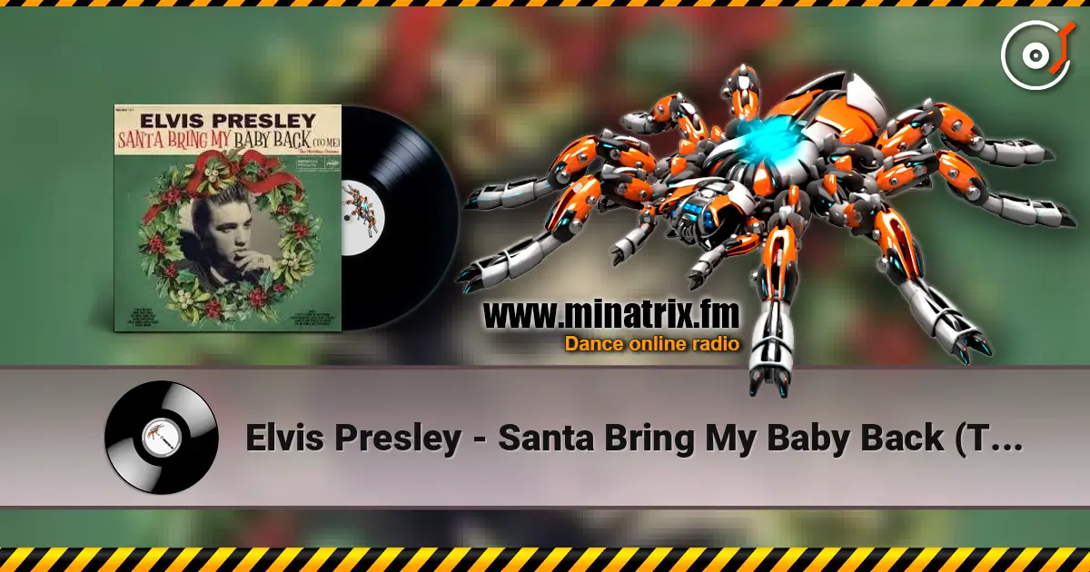 Elvis Presley - Santa Bring My Baby Back (To Me) жоғары сапада онлайн тыңдау | Minatrix.FM