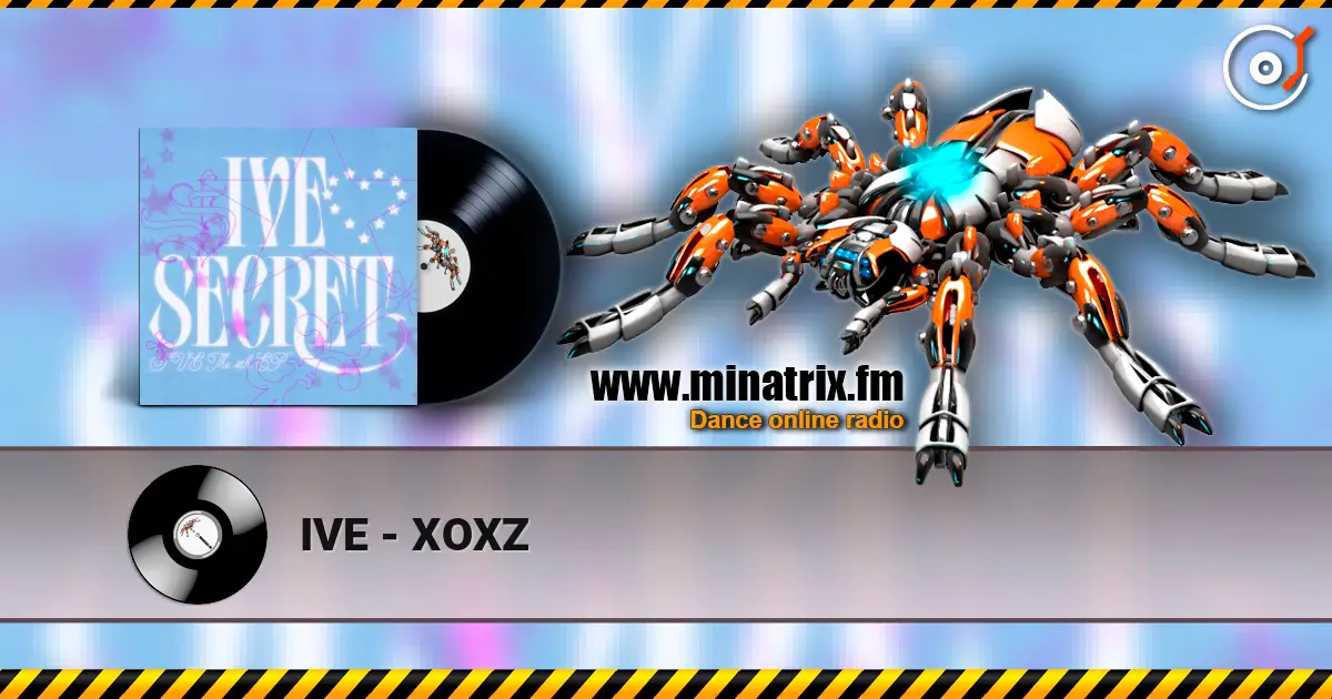 IVE - XOXZ жоғары сапада онлайн тыңдау | Minatrix.FM