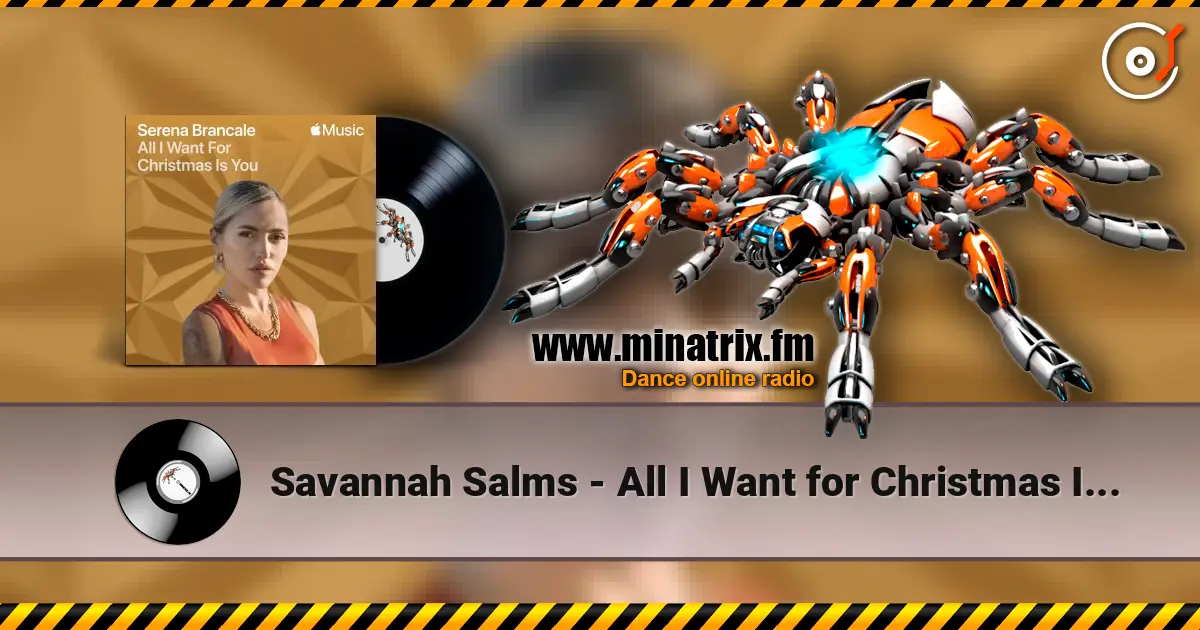 Savannah Salms - All I Want for Christmas Is You жоғары сапада онлайн тыңдау | Minatrix.FM