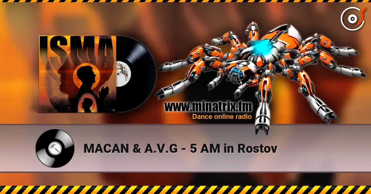 MACAN & A.V.G - 5 AM in Rostov жоғары сапада онлайн тыңдау | Minatrix.FM