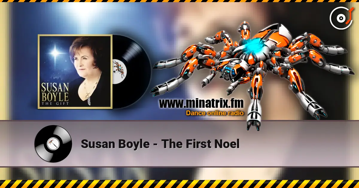 Susan Boyle - The First Noel жоғары сапада онлайн тыңдау | Minatrix.FM