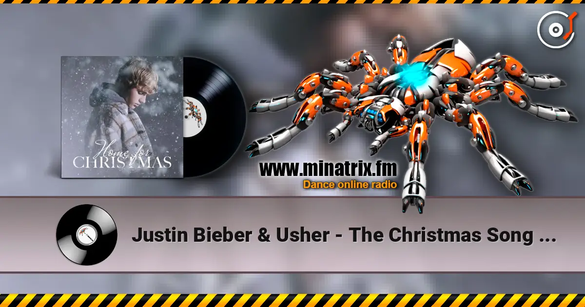 Justin Bieber & Usher - The Christmas Song (Chestnuts Roasting On An Open Fire) жоғары сапада онлайн тыңдау | Minatrix.FM