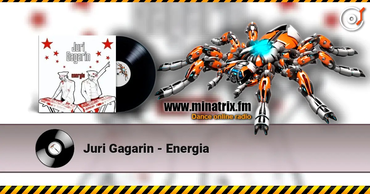 Juri Gagarin - Energia жоғары сапада онлайн тыңдау | Minatrix.FM