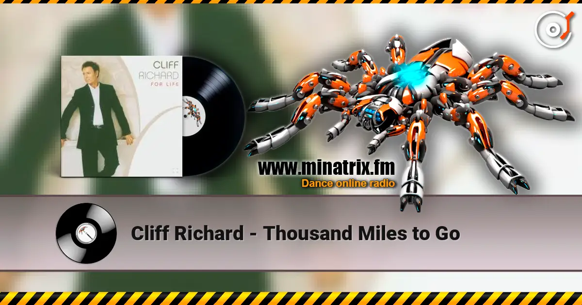 Cliff Richard - Thousand Miles to Go жоғары сапада онлайн тыңдау | Minatrix.FM