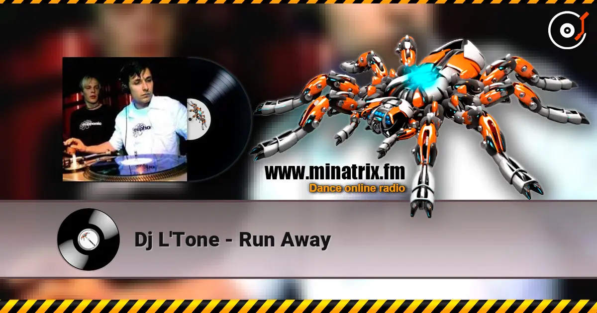 Dj L'Tone - Run Away жоғары сапада онлайн тыңдау | Minatrix.FM