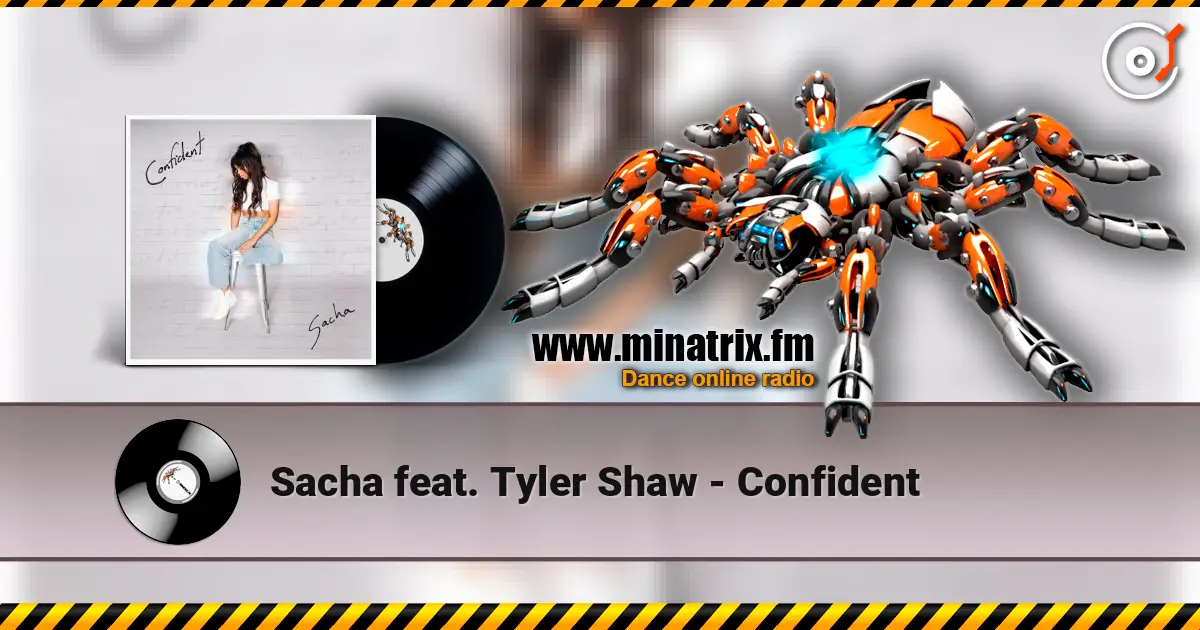 Sacha feat. Tyler Shaw - Confident жоғары сапада онлайн тыңдау | Minatrix.FM