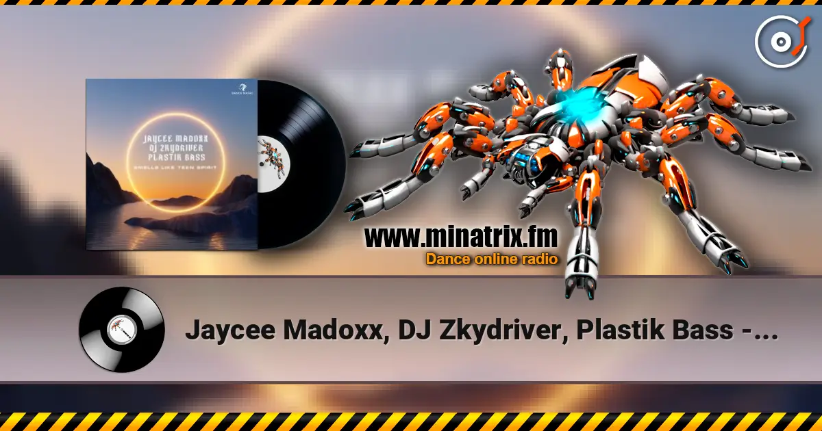Jaycee Madoxx, DJ Zkydriver, Plastik Bass - Smells Like Teen Spirit жоғары сапада онлайн тыңдау | Minatrix.FM