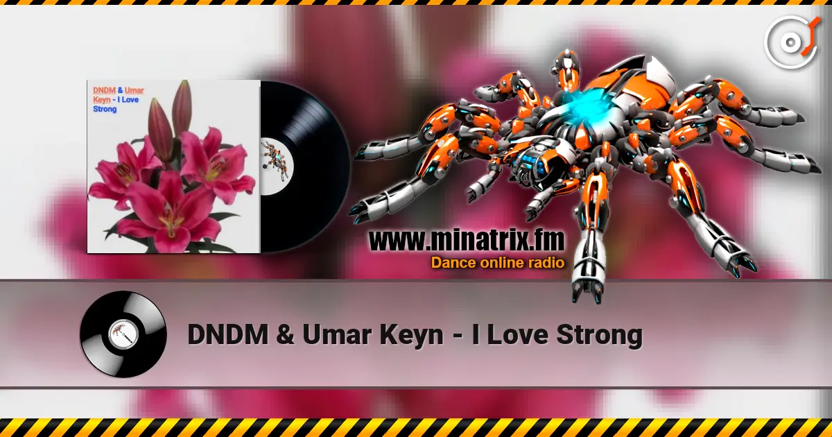 DNDM & Umar Keyn - I Love Strong жоғары сапада онлайн тыңдау | Minatrix.FM