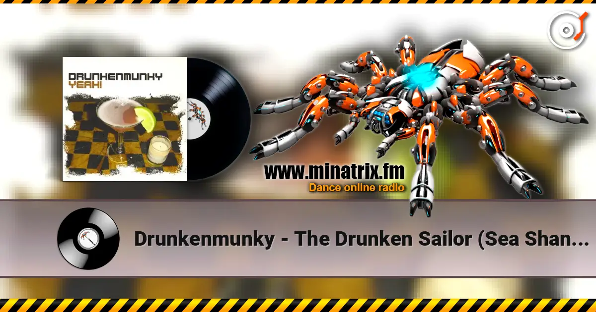 Drunkenmunky - The Drunken Sailor (Sea Shanty Extended Mix) жоғары сапада онлайн тыңдау | Minatrix.FM