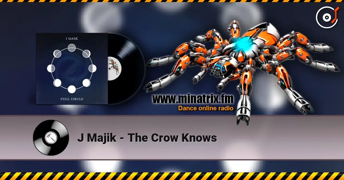 J Majik - The Crow Knows жоғары сапада онлайн тыңдау | Minatrix.FM