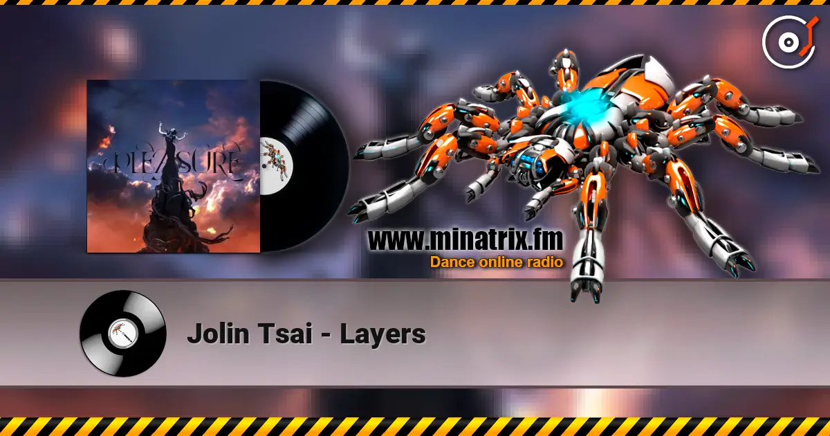 Jolin Tsai - Layers жоғары сапада онлайн тыңдау | Minatrix.FM