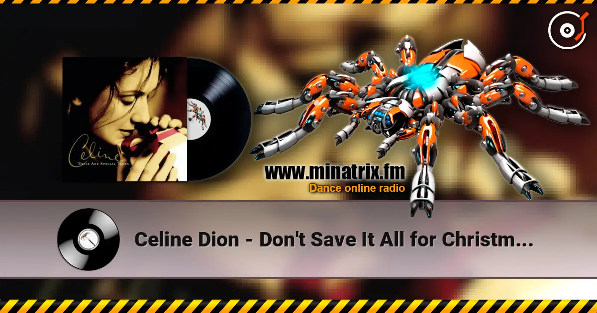 Celine Dion - Don't Save It All for Christmas Day жоғары сапада онлайн тыңдау | Minatrix.FM