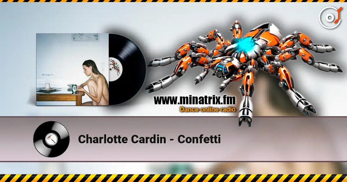 Charlotte Cardin - Confetti жоғары сапада онлайн тыңдау | Minatrix.FM