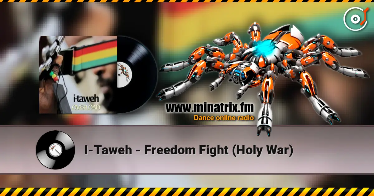 I-Taweh - Freedom Fight (Holy War) жоғары сапада онлайн тыңдау | Minatrix.FM