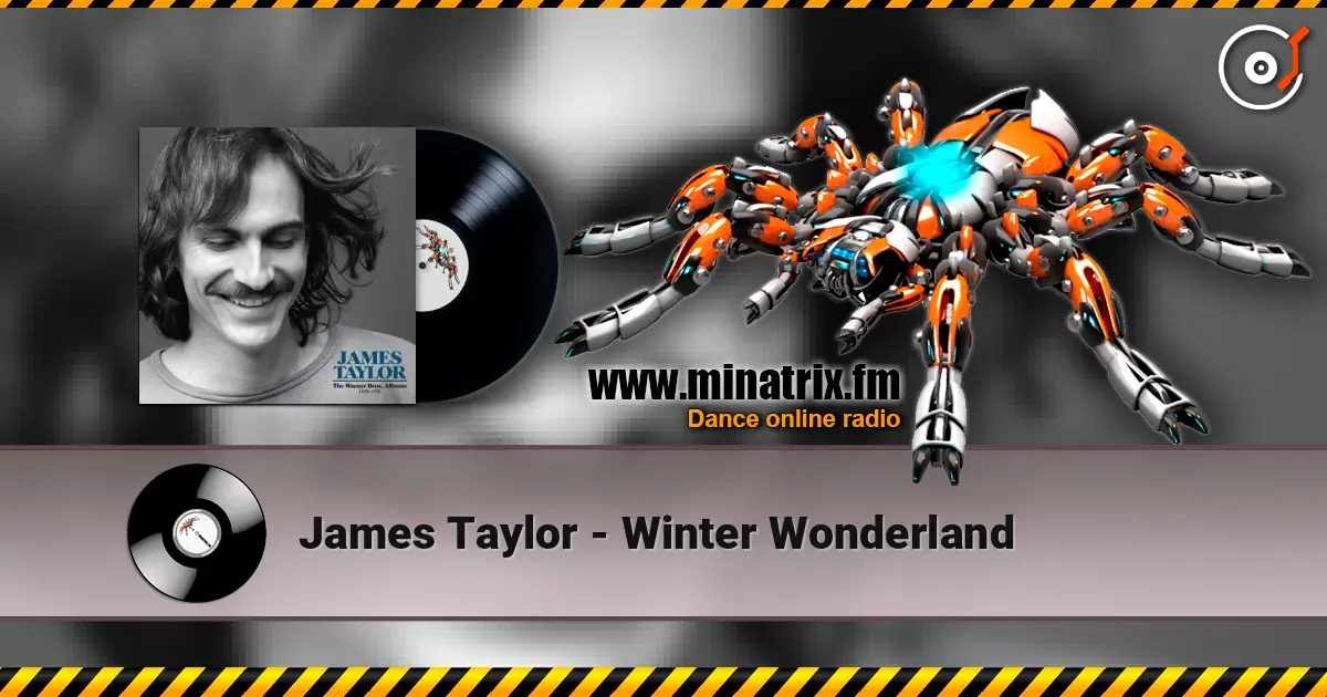 James Taylor - Winter Wonderland жоғары сапада онлайн тыңдау | Minatrix.FM