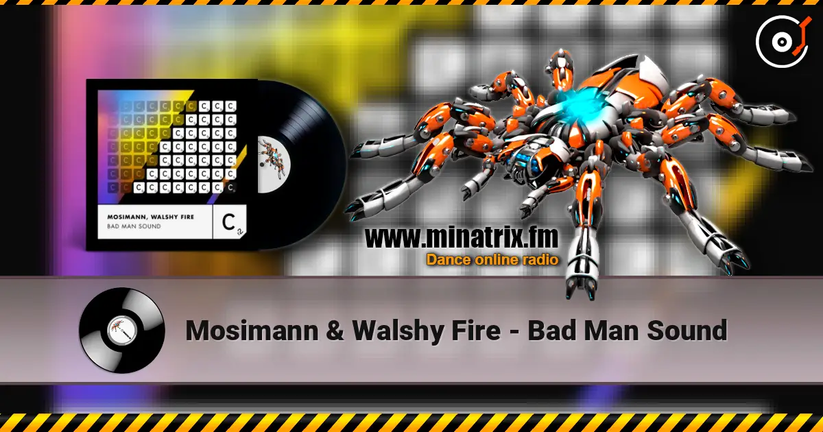 Mosimann & Walshy Fire - Bad Man Sound жоғары сапада онлайн тыңдау | Minatrix.FM