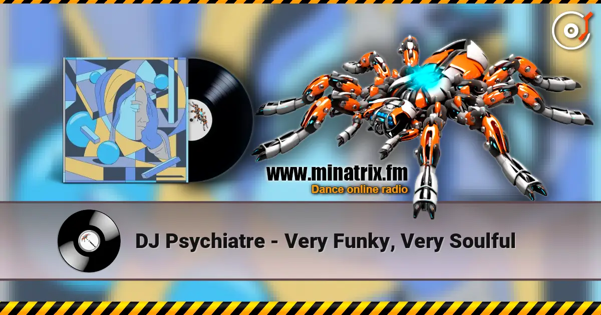 DJ Psychiatre - Very Funky, Very Soulful жоғары сапада онлайн тыңдау | Minatrix.FM