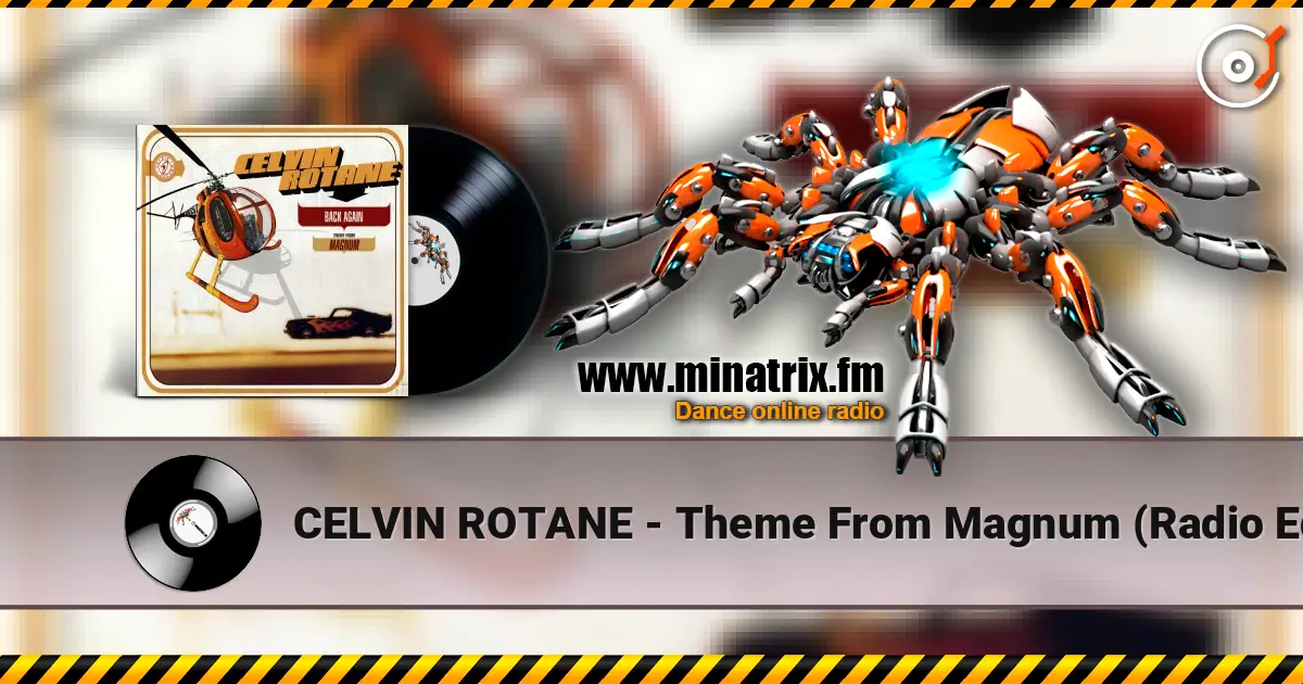 CELVIN ROTANE - Theme From Magnum (Radio Edit) жоғары сапада онлайн тыңдау | Minatrix.FM