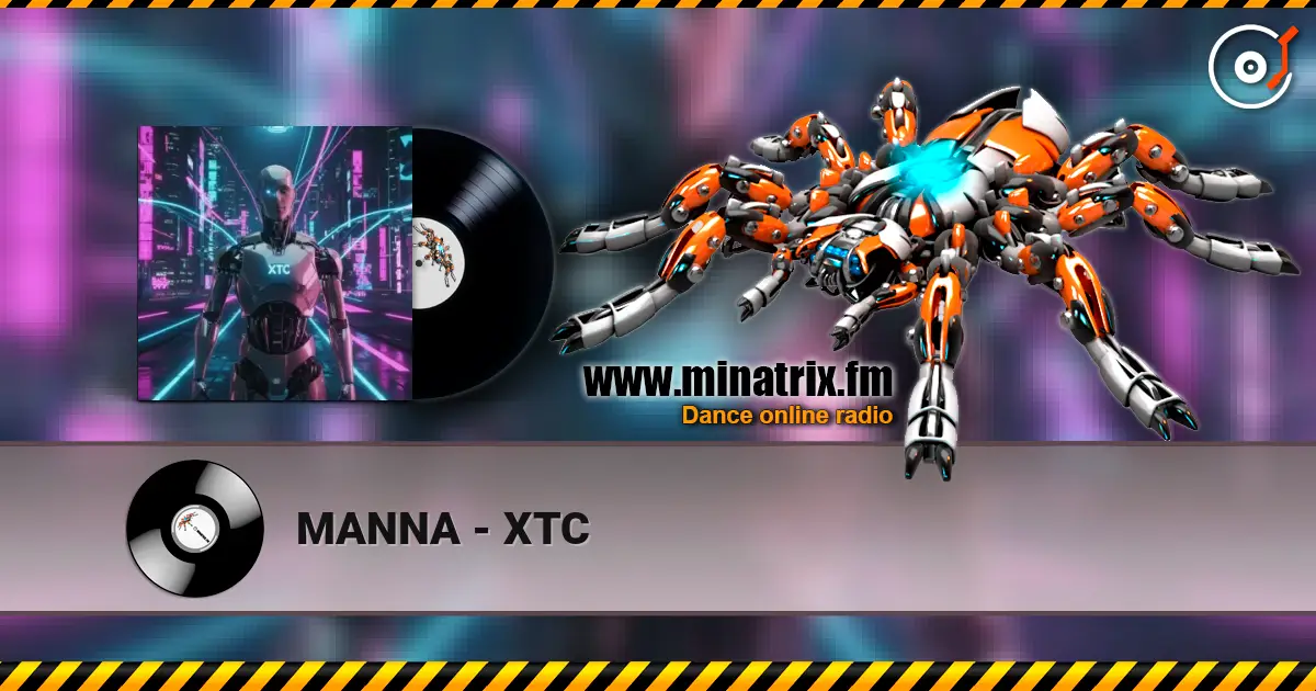 MANNA - XTC жоғары сапада онлайн тыңдау | Minatrix.FM