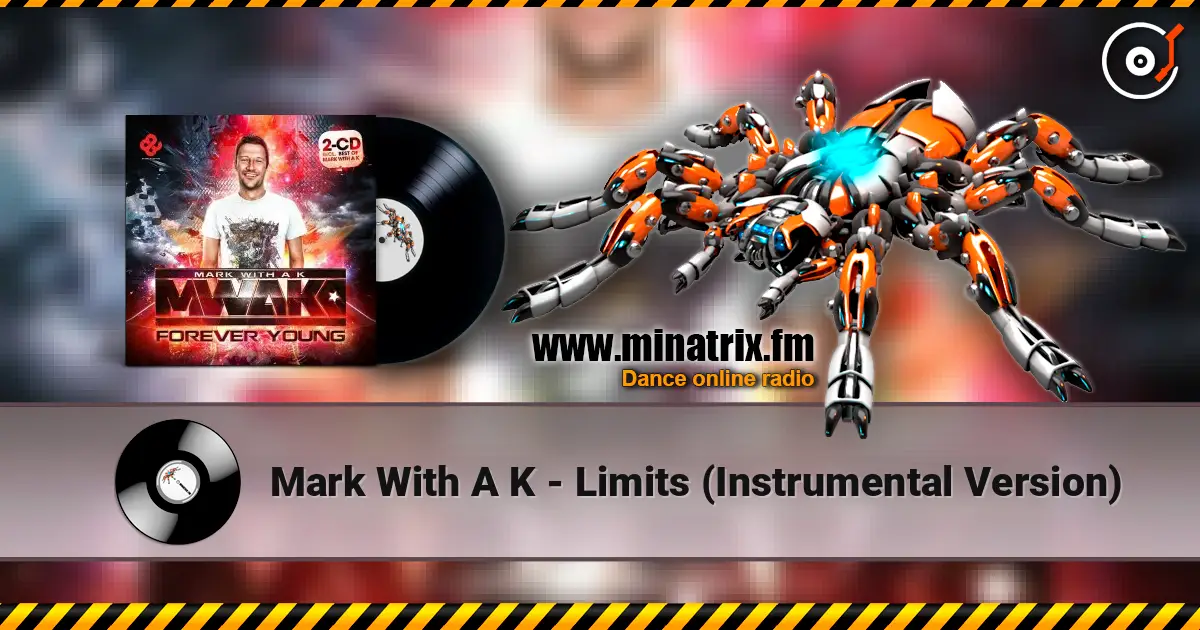 Mark With A K - Limits (Instrumental Version) жоғары сапада онлайн тыңдау | Minatrix.FM