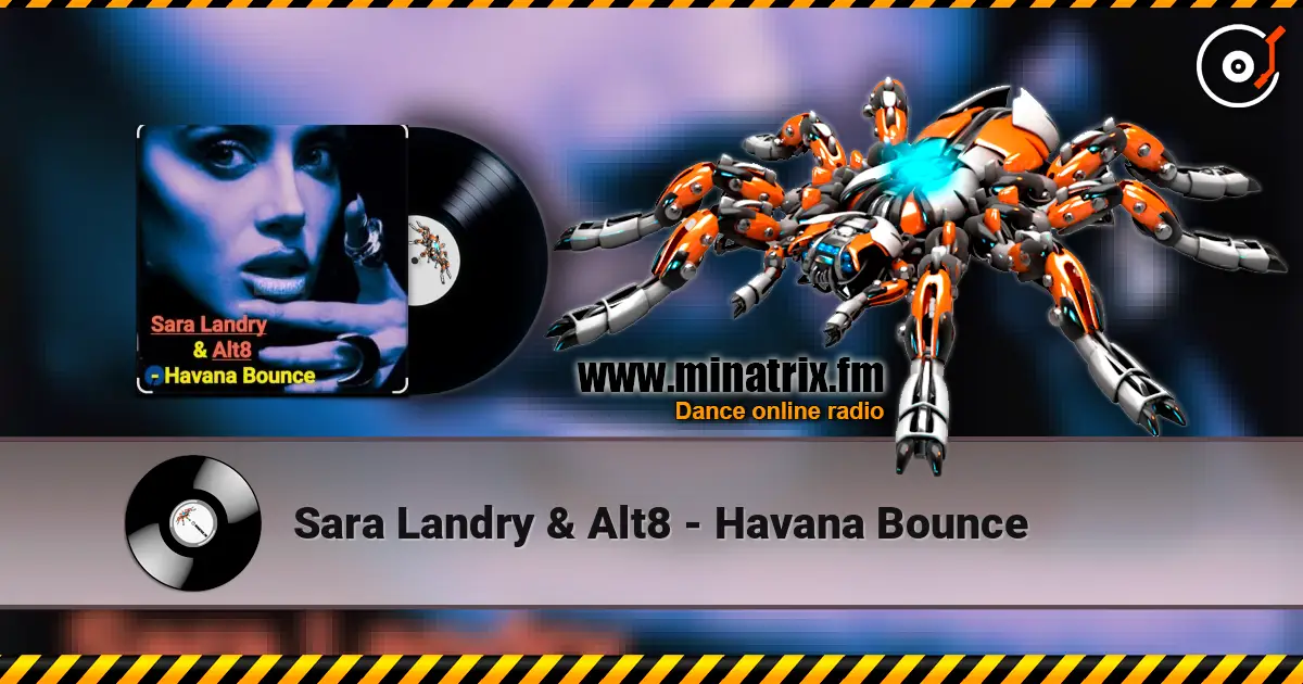 Sara Landry & Alt8 - Havana Bounce жоғары сапада онлайн тыңдау | Minatrix.FM