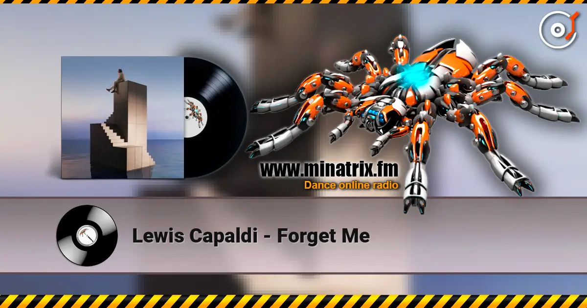 Lewis Capaldi - Forget Me жоғары сапада онлайн тыңдау | Minatrix.FM