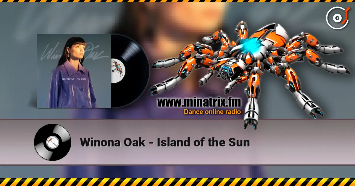 Winona Oak - Island of the Sun жоғары сапада онлайн тыңдау | Minatrix.FM