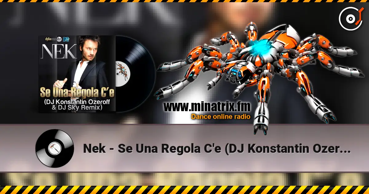 Nek - Se Una Regola C'e (DJ Konstantin Ozeroff & DJ Sky Radio Edit) жоғары сапада онлайн тыңдау | Minatrix.FM