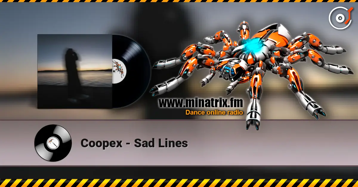 Coopex - Sad Lines жоғары сапада онлайн тыңдау | Minatrix.FM