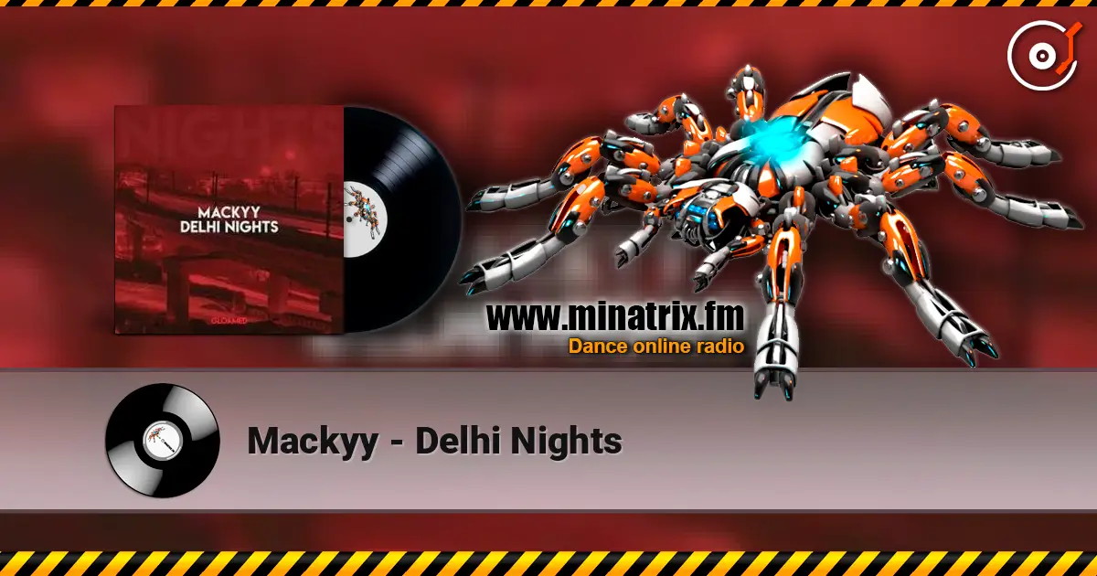 Mackyy - Delhi Nights жоғары сапада онлайн тыңдау | Minatrix.FM
