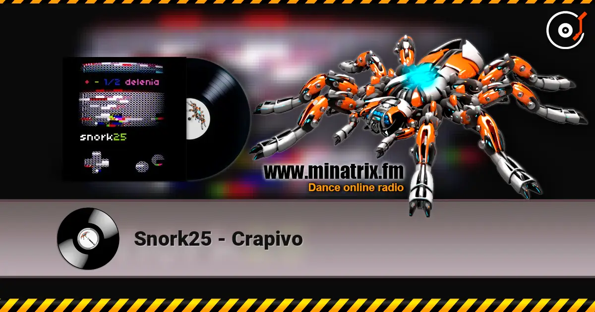 Snork25 - Crapivo жоғары сапада онлайн тыңдау | Minatrix.FM