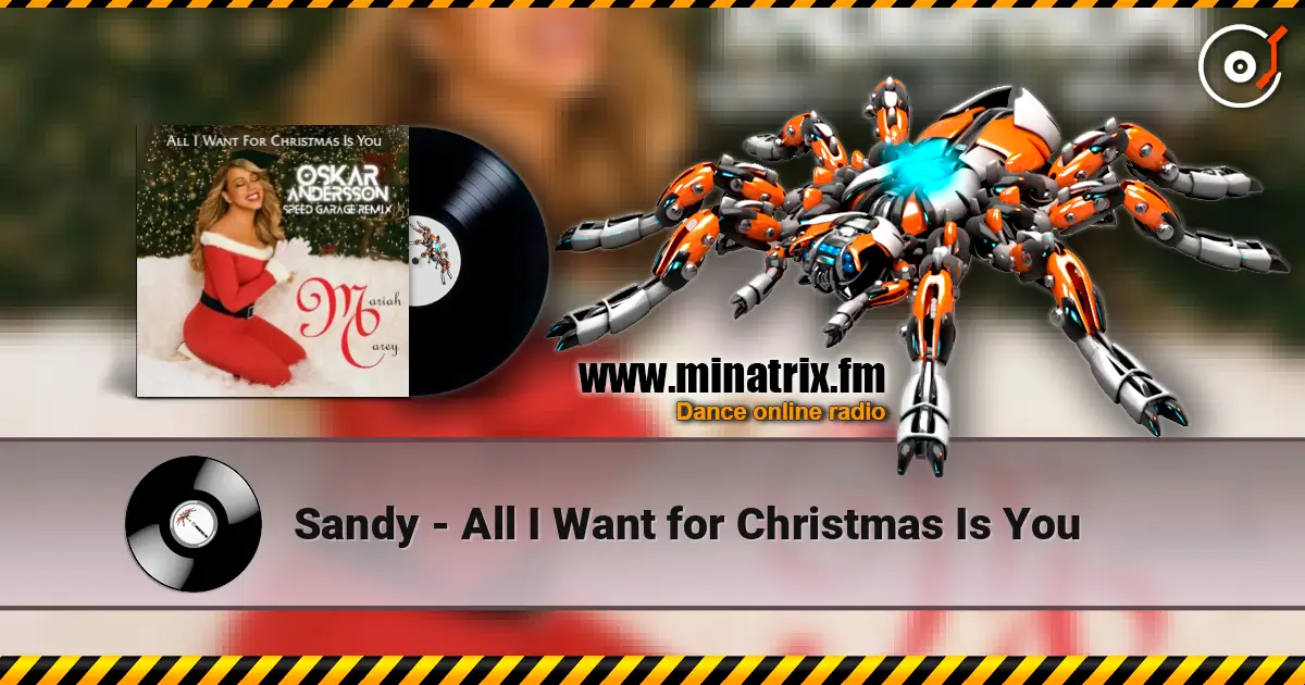 Sandy - All I Want for Christmas Is You жоғары сапада онлайн тыңдау | Minatrix.FM