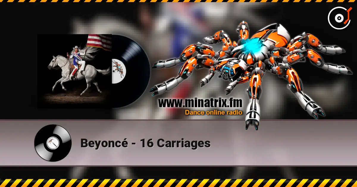 Beyoncé - 16 Carriages жоғары сапада онлайн тыңдау | Minatrix.FM