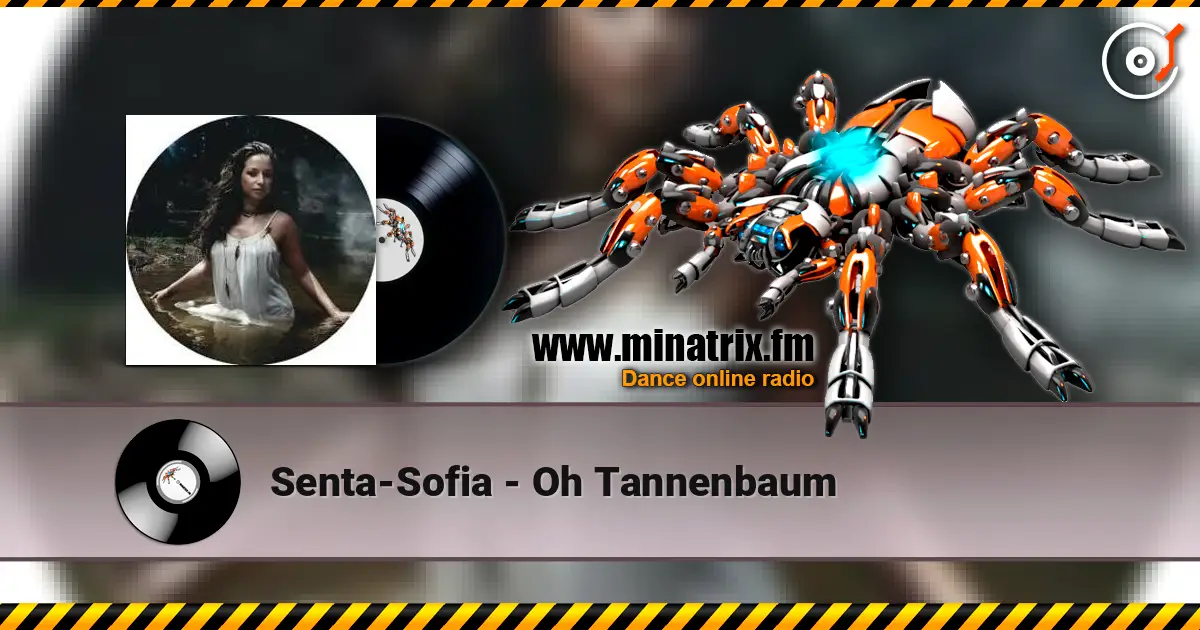 Senta-Sofia - Oh Tannenbaum жоғары сапада онлайн тыңдау | Minatrix.FM