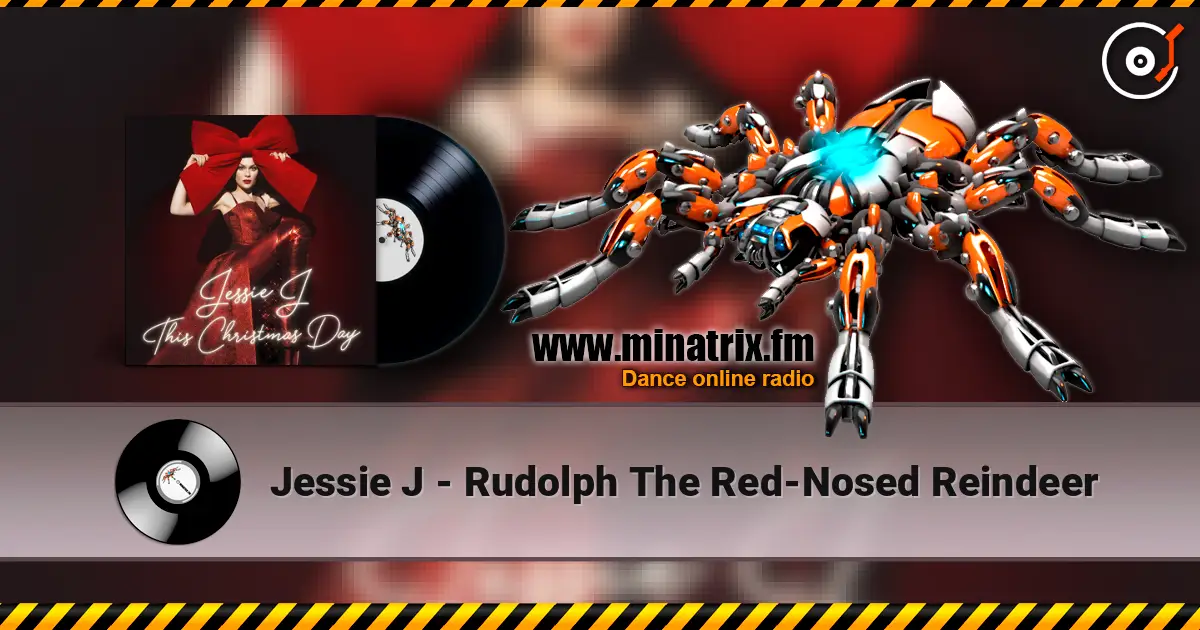 Jessie J - Rudolph The Red-Nosed Reindeer жоғары сапада онлайн тыңдау | Minatrix.FM