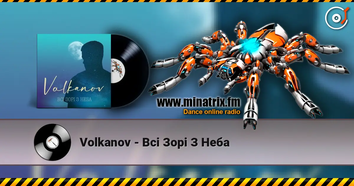 Volkanov - Всі Зорі З Неба жоғары сапада онлайн тыңдау | Minatrix.FM