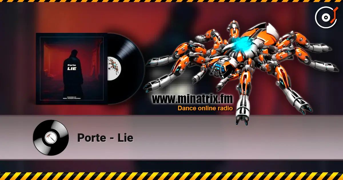 Porte - Lie жоғары сапада онлайн тыңдау | Minatrix.FM