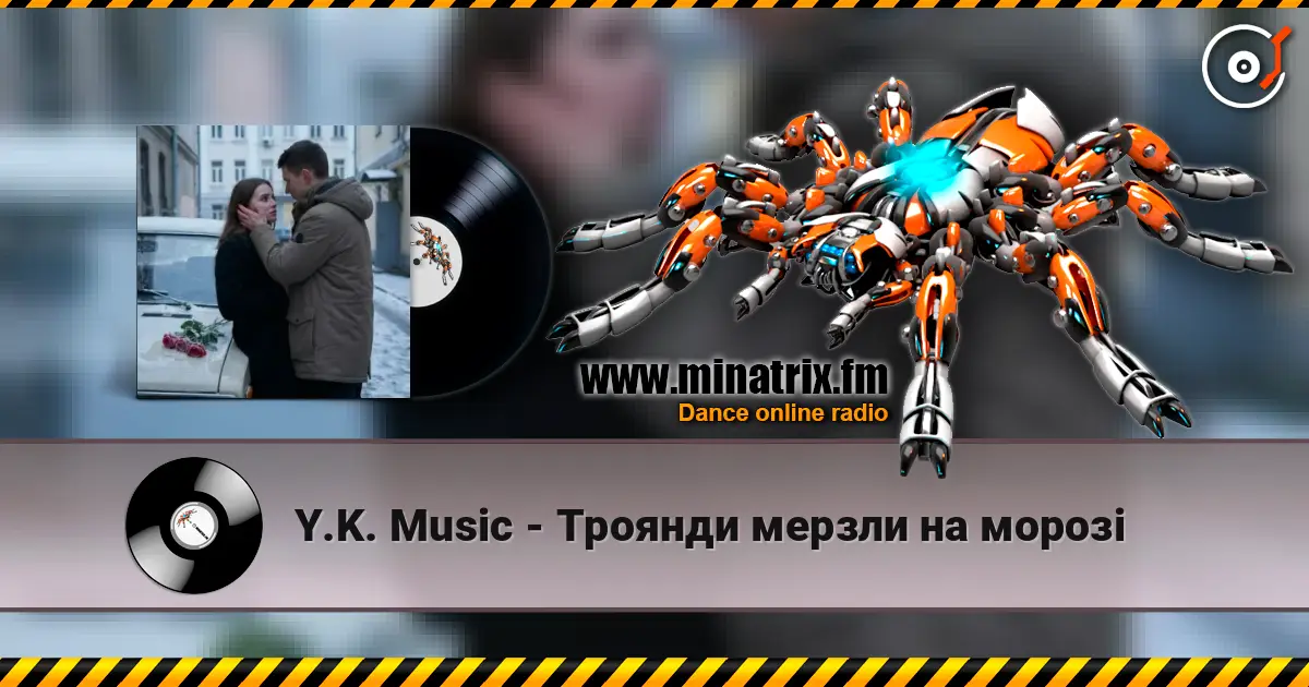 Y.K. Music - Троянди мерзли на морозі жоғары сапада онлайн тыңдау | Minatrix.FM