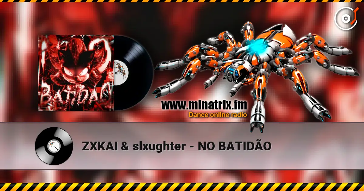 ZXKAI & slxughter - NO BATIDÃO жоғары сапада онлайн тыңдау | Minatrix.FM