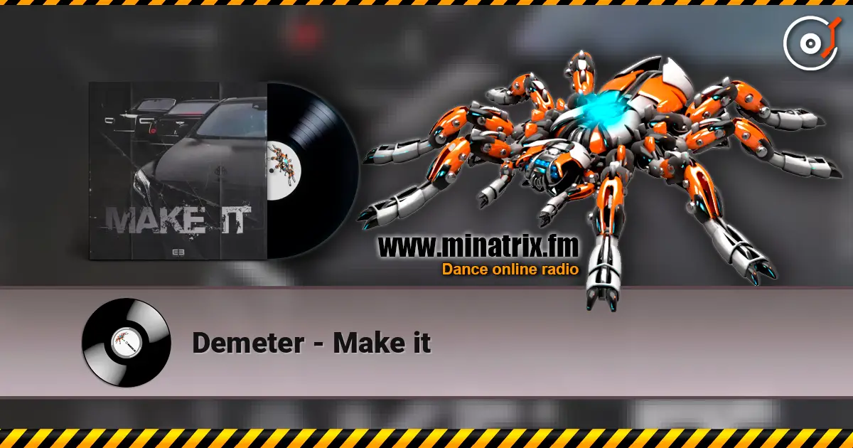Demeter - Make it жоғары сапада онлайн тыңдау | Minatrix.FM