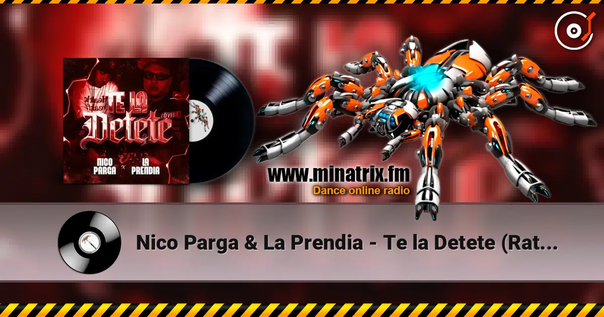 Nico Parga & La Prendia - Te la Detete (Ratatata) жоғары сапада онлайн тыңдау | Minatrix.FM