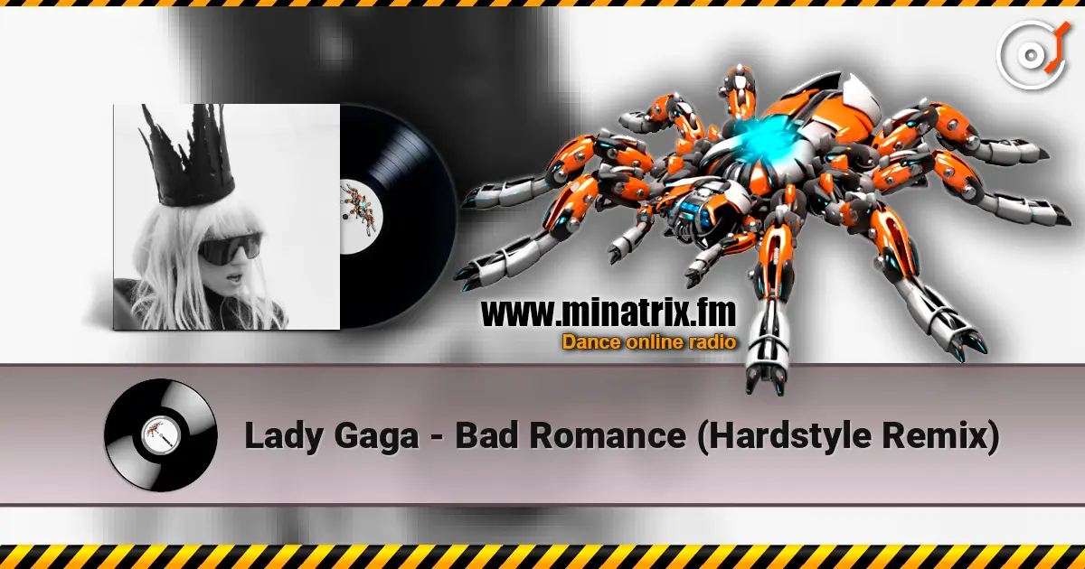 Lady Gaga - Bad Romance (Hardstyle Remix) жоғары сапада онлайн тыңдау | Minatrix.FM